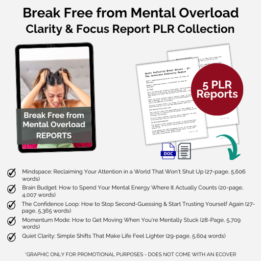 Break Free from Mental Overload: The Clarity & Focus Report Collection (PLR) AI-DRIVEN
