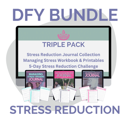 DFY Bundle: Stress Reduction Triple Pack