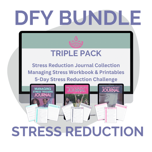 DFY Bundle: Stress Reduction Triple Pack