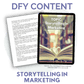 DFY Content: Storytelling in Marketing