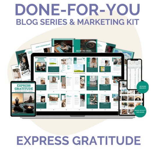 Done-For-You Blog Series & Marketing Kit: Express Gratitude During Hard Times