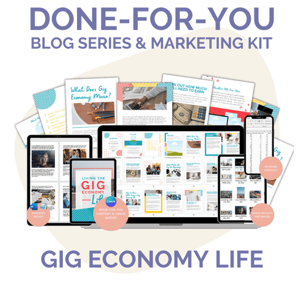 Done-For-You Blog Series & Marketing Kit: Gig Life Economy