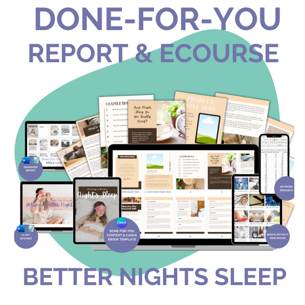 Done-For-You Report & eCourse: Getting A Better Nights Sleep