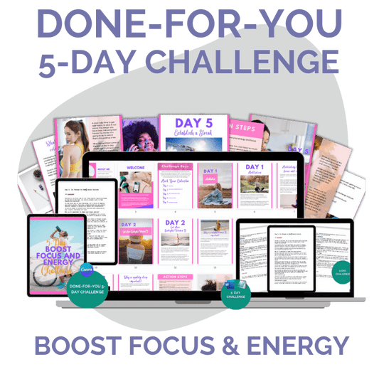 Done-For-You Challenge: Boost Focus & Energy