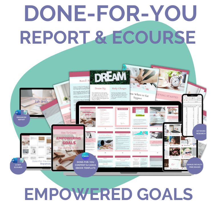 Done-For-You Report & eCourse: Empowered Goals