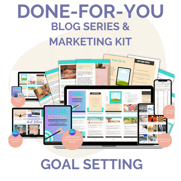 Done-For-You Blog Series & Marketing Kit: Goal Setting