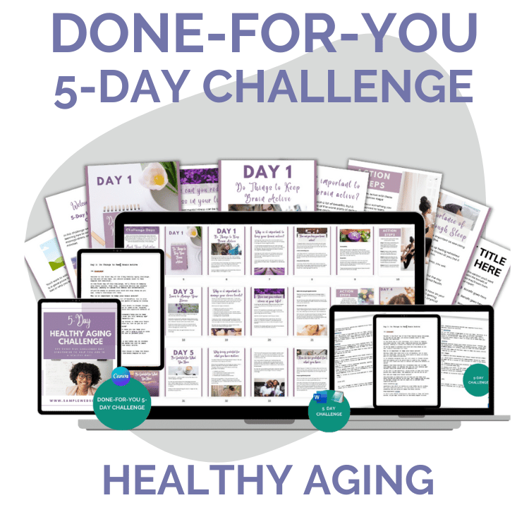 Done-For-You Challenge: Healthy Aging